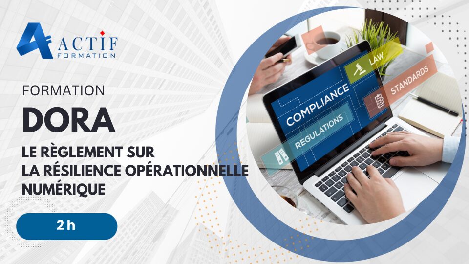 Formation règlement DORA (Digital Operational Resilience Act)